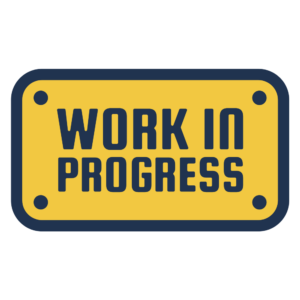 Work in progress